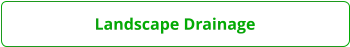 Landscape Drainage